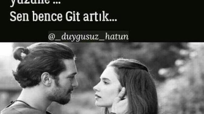 Baska gülüşler değmiş senin yüzüne... Sen bence git artık?