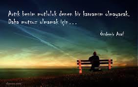 Mutsuz olmak için sebep gerekir mi yoksa mutlu olamadığımız her an mutsuz mu sayılırız?