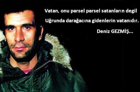 Deniz Gezmiş abimiz hakkında ne düşünüyorsunuz?