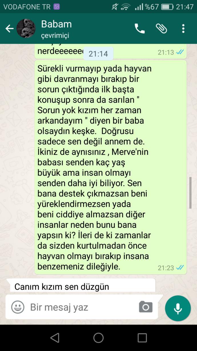Babama whatsapp'tan içimi döktüm, Eve gelince beni gebertecek yardım edin?
