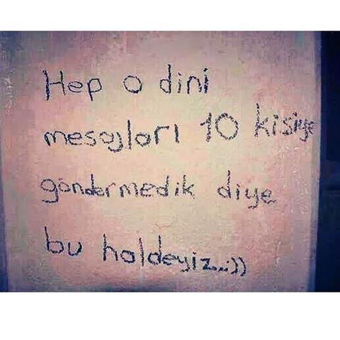 Hep o dini mesajları 10 kişiye göndermedik diye mi bu haldeyiz🙈☺️?