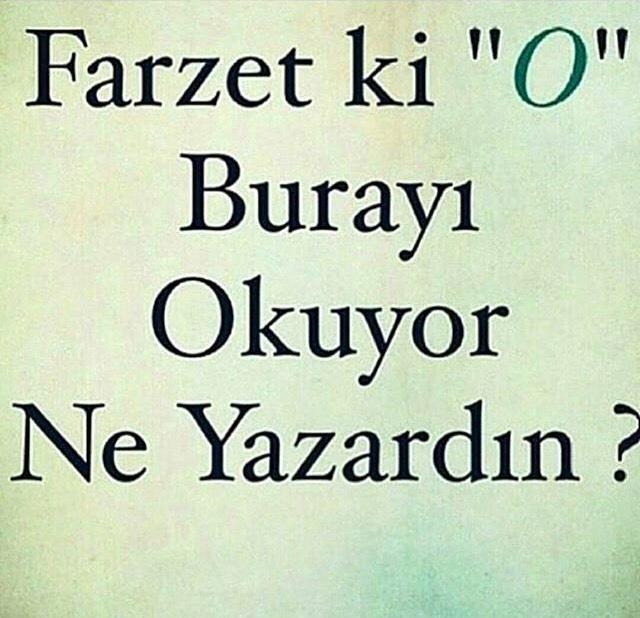 Farzetki '' O '' burayı okuyor ne yazardın?