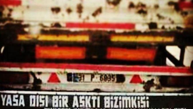 Aşk için yazılan kamyon arkası sözler sizce de çok hayattan ve güzel değil mi? Siz nasıl bir söz yazardınız?