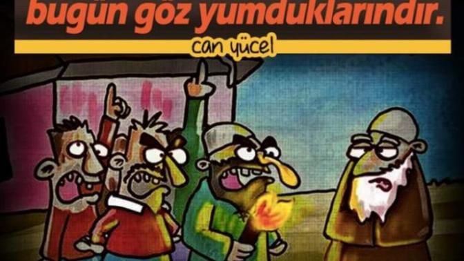Can Yücel'in bu sözü hakkında ne düşünüyorsunuz?