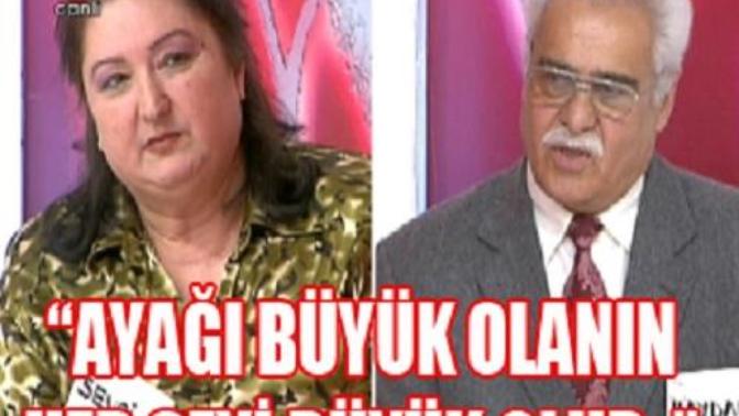 İzdivaç'ta ''ayağı büyük olanın her şeyi büyük olur'' diyen hanımefendi hakkında ne düşünüyorsunuz?