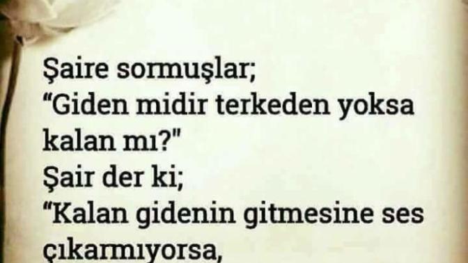 Her zaman giden midir terkeden , yoksa kalan mı?