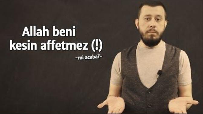 Allah beni kesin affetmez (!) Böyle Düşüneneler var mı?