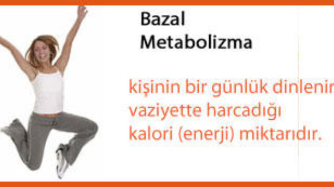 Bazal metabolizma hızınızı biliyor musunuz?
