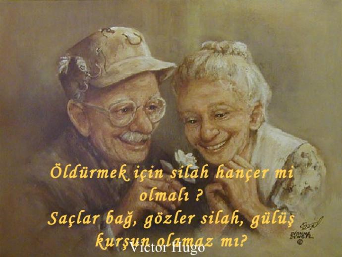 Öldürmek için silah, hançer mı olmalı ? Saçlar bağ, gözler silah, gülüş, kurşun olamaz mı ?