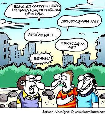 Birisi size bana arkadaşını söyle sana kim olduğunu söyleyeyim dese kimi söylersiniz?