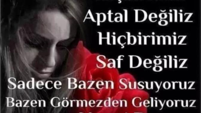 Sizi aptal yerine, enayi yerine koyanlara bir söz söyler misiniz?