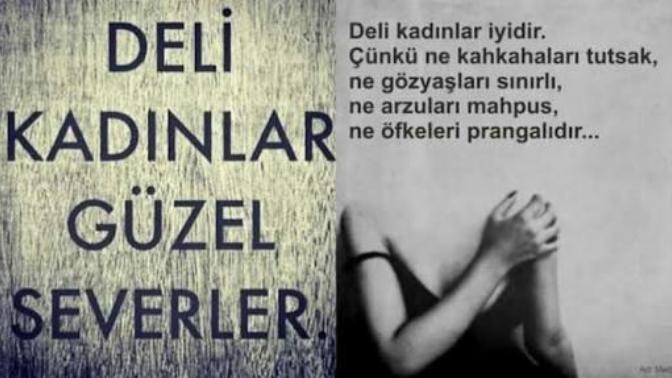 "Deli kadınlar güzel sever" dedikleri için mi erkekler kadınları delirtiyor?
