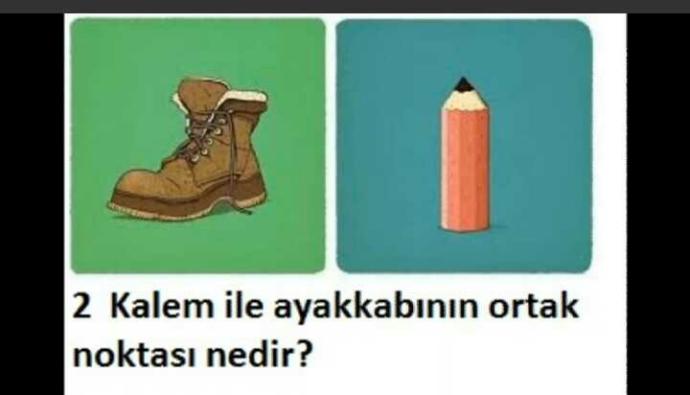 2 kalem ile ayakkabının ortak noktası nedir??