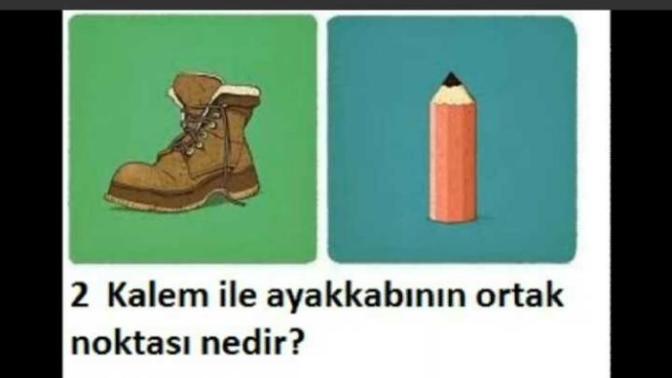 2 kalem ile ayakkabının ortak noktası nedir?