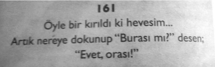 Kırılan hevesleriniz var mı?