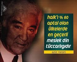 Sizce aziz nesin in dediği gibi türkiyedekilerin yüzde 60 ı aptalmı?