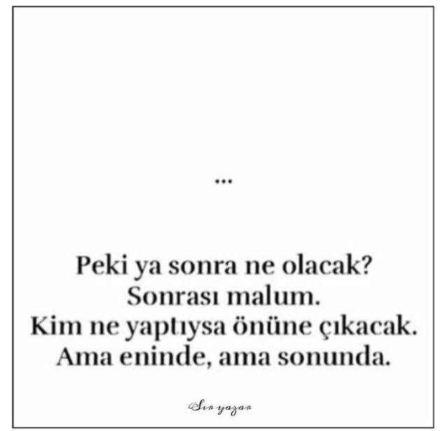 Bu söze katılıyor musunuz? Herkes yaşattığını yaşar mı sizce?