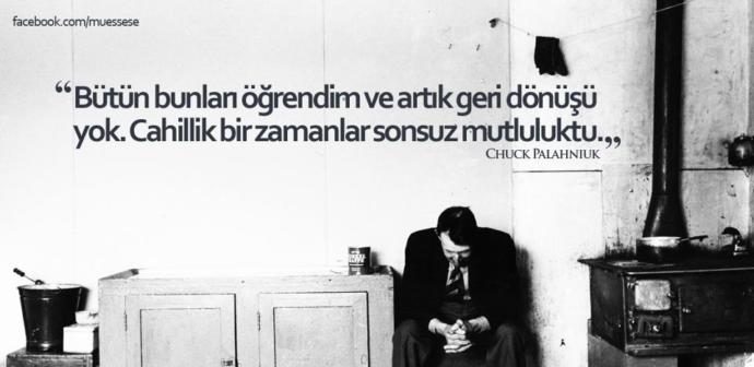 İnsanın bilgisi arttıkça yaşadığı acılarında büyüklüğü artıyorsa, gerçekten hiçbir şey bilmemek mutluluk mu?