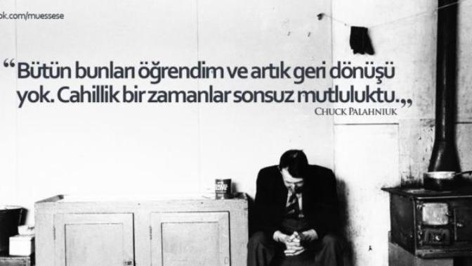 İnsanın bilgisi arttıkça yaşadığı acılarında büyüklüğü artıyorsa, gerçekten hiçbir şey bilmemek mutluluk mu?