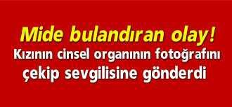 Kızının cinsel organının resmini çekip sevgilisine gönderen annenin cezası ne olmalı? İdam demeyin idam bu o.r.uspuya ödül olur.?