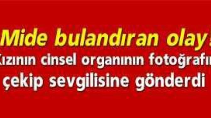 Kızının cinsel organının resmini çekip sevgilisine gönderen annenin cezası ne olmalı?