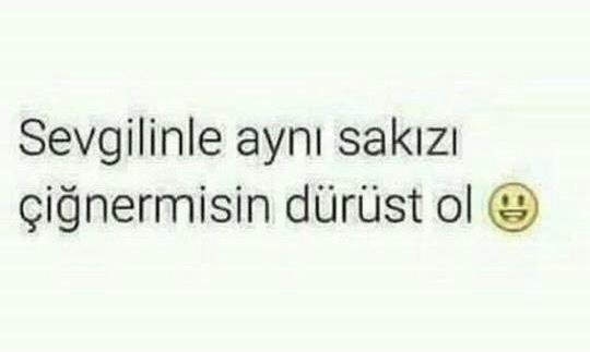 Sevgilinle aynı sakızı çiğnermisin dürüst ol?