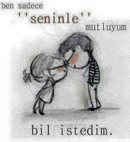 Seninle çok mutluyum dediğiniz kişi oldu mu?
