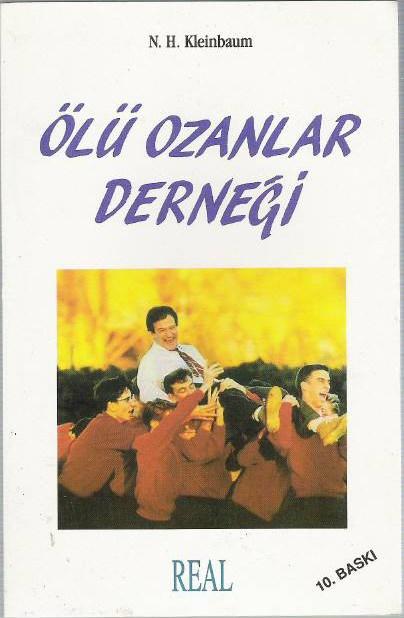 '' Ölü Ozanlar Derneği '' idealist güzel bir kitap değil mi ?