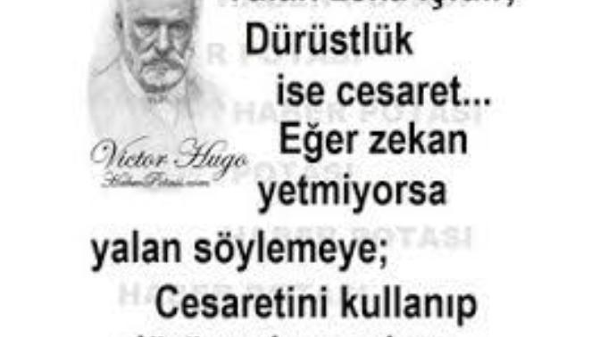 Yalan söylemek zeki insanların yapabileceği bir eylemdir, dürüst olmak ise cesaretli insanların... Zeki misiniz, cesaretli mi?