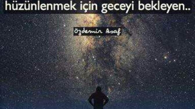 Gece midir insanı hüzünlendiren? yoksa insan mıdır hüzünlenmek için geceyi bekleyen?