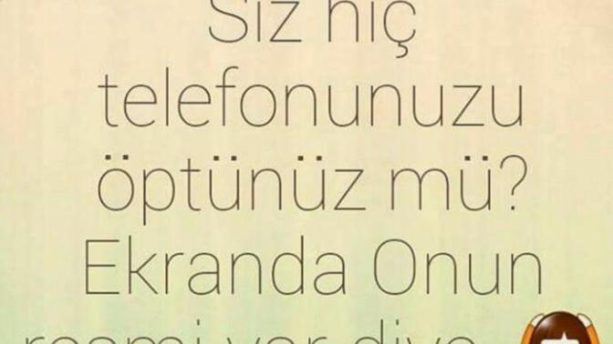 Onun resmi ekranda var diye telefonunuzu öptünüz mü hiç?