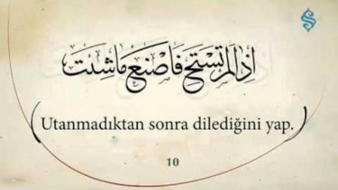 Bir hadis diyor ki utanmıyorsan her şeyi yapabilirsin. Doğru mudur?