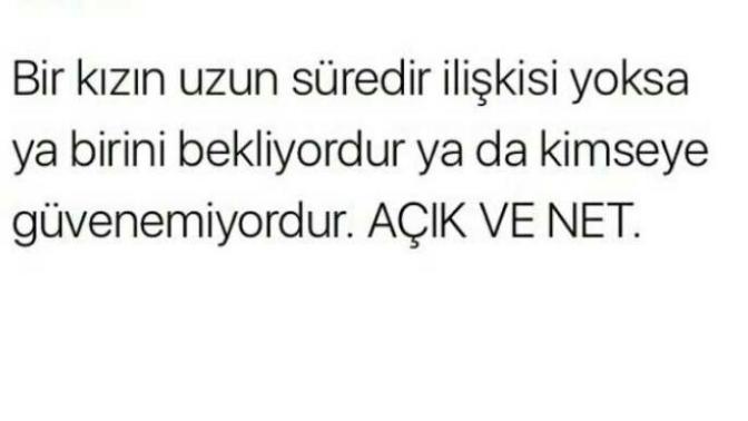 Birini mi bekliyorsunuz yoksa kimseye güvenmiyor musunuz?