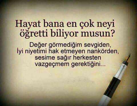 Hayat size ne öğretti hayattan ne ders aldınız arkadaşlar ??