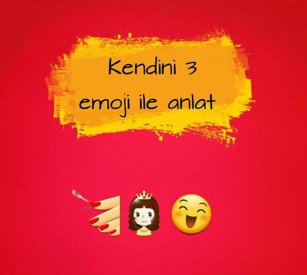 KENDİNİ 3 EMOJİ ILE ANLATIR MISIN? 😊?