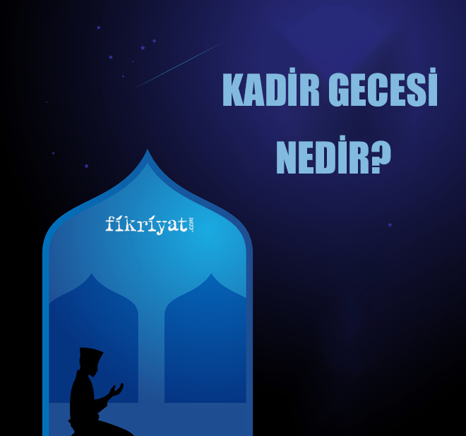 Kadir gecesi saat kaçta başlar kaçta biter? Ne zaman bitiyor? 