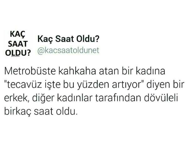 sizce de kahkaha atan veya etek giyen kadın tecavüzü hakeder mi??