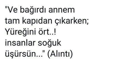 Hayatınıza dönüp baktığınızda hep haklı mı çıktı anneniz?
