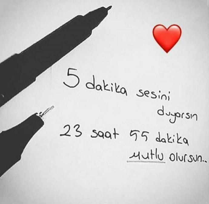5 dakika sesini duyarsın 23 saat 55 dakika mutlu olursun? Dediğiniz biri var mı? Varsa kim??