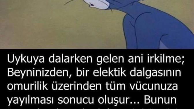 Uykuya dalarken irkilme yaşıyormusunuız hiç?