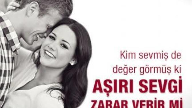 Fazla sevgi sağlığı bozar mı?