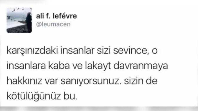 Sizi seven ve değer veren insanların kıymetini biliyor musunuz? Yoksa bu sevgi sizi şımartıyor mu?