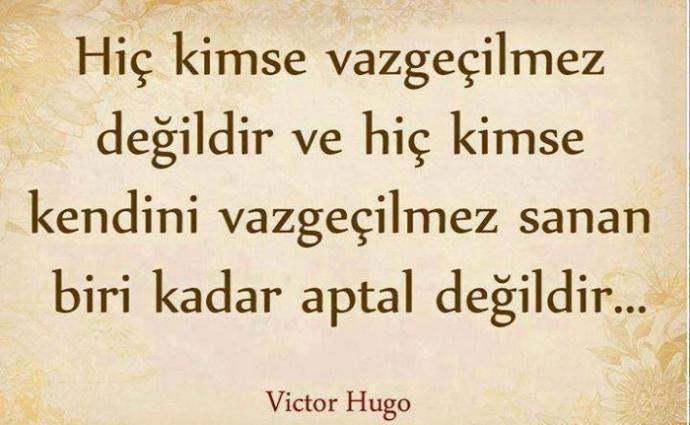 Yerinin dolmayacağını düşünen, kendini vazgeçilmez sanan insanlar oldu mu hayatınızda ?