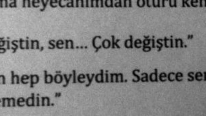 İnsanlar gerçekten değişir mi? Yoksa biz mi onları yanlış tanıdığımızı sonradan mı anlarız?