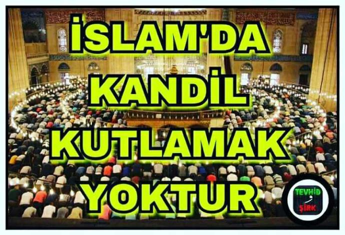 Islamda kandil kutlamak var mı??