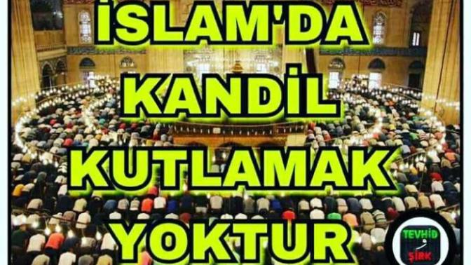 Islamda kandil kutlamak var mı?