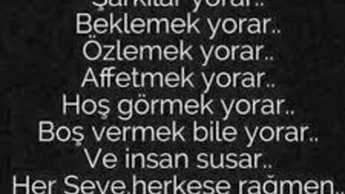 Hayatta insanı en çok ne/ kim yorar?