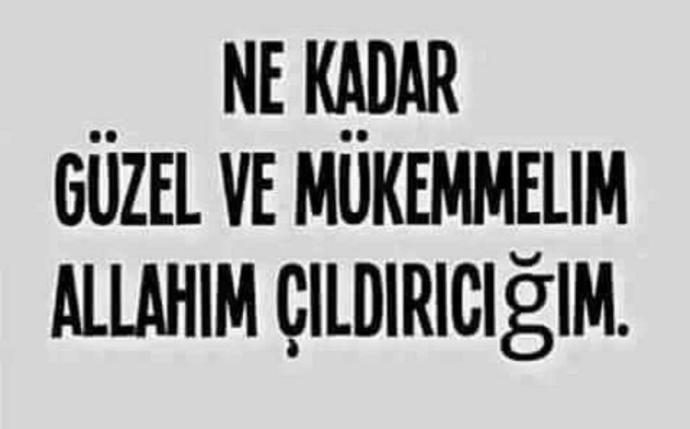 Kaşınızı, gözünüzü, yüzünüzü kendinizi beğenir misiniz arkadaşlar??