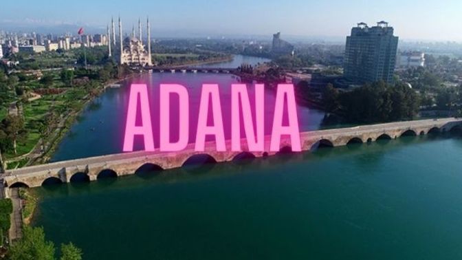 Adana'da mutlaka görülmesi gereken yerler hangileri?