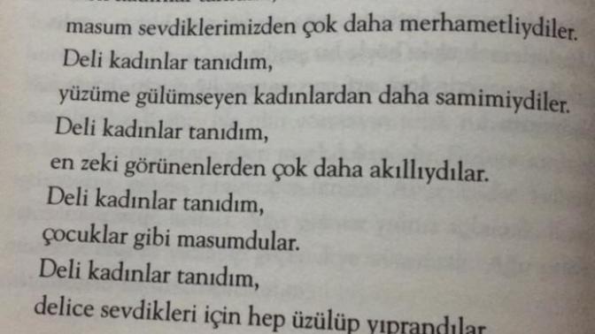 Yahu deli bu kadın dediğiniz biri oldu mu? Oldu ise neden şu anda hayatınızda değil?